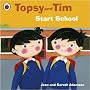 Start School (Topsy & Tim)