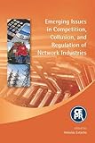Emerging issues in competition, collusion, and regulation of network industries