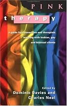 Pink Therapy: A Guide for Counsellors and Therapists Working with Lesbian, Gay and Bisexual Clients
