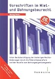 Vorschriften im Miet- und Wohnungsbaurecht: Unter Berücksichtigung der bisherigen Rechtsänderungen durch die Föderalismusreform und der Novelle zum Wohnungseigentumsgesetz