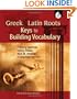 Greek & Latin Roots: Keys to Building Vocabulary