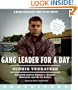 Gang Leader for a Day: A Rogue Sociologist Takes to the Streets