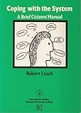 Coping with the system : a brief citizens' manual