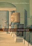 Wondrous Curiosities: Ancient Egypt a...