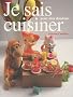 Je sais cuisiner pour mes doudous