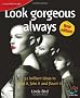 Look Gorgeous Always: 52 Brilliant Ideas to Find It, Fake It and Flaunt It (52 Brilliant Ideas)