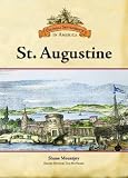 St. Augustine: Saint Augustine (Colonial Settlements in America)