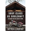 Shop Class as Soulcraft (Hardcover)