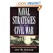 Naval Strategies in the Civil War: Confederate Innovations and Federal Opportunism