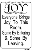 JOY Everyone Brings Joy To This Room... 10x7 Plastic Sign JOY Everyone Brings Joy To This Room... 10x7 Plastic Sign