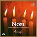 Classical Music : NoÃ«l: Carols & Chants for Christmas - Anonymous 4 (4 CD Set)