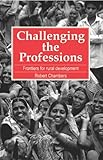 Challenging the Professions : Frontiers for Rural Development
