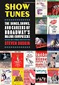 Show Tunes, 1905-1991: The Songs, Shows and Careers of Broadway's Major Composers