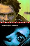 An Accented Cinema : Exilic and Diasporic Filmmaking