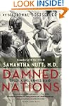 Damned Nations: Greed, Guns, Armies,...