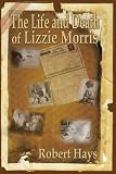 The Life and Death of Lizzie Morris