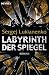 Labyrinth der Spiegel: Roman