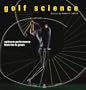Golf Science: Optimum Performance from Tee to Green