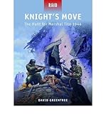 Knight's move : the hunt for Marshal Tito 1944