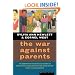 The War Against Parents