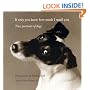If Only You Knew How Much I Smell You: True Portraits of Dogs