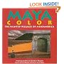 Maya Color: The Painted Villages of Mesoamerica