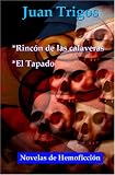 Rinc&oacute;n de las calaveras y El Tapado (Spanish Edition)
