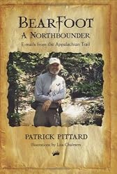 Bearfoot: A Northbounder  E-mails from the Appalachian Trail