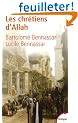 Les chr�tiens d'Allah : L'histoire extraordinaire des ren�gats XVIe et XVIIe si�cles
