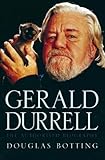 Gerald Durrell : the authorised biography