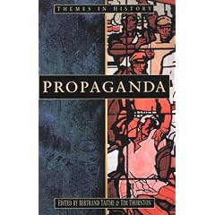 Propaganda: Political Rhetoric and Identity, 1300-2000 (Themes in History)