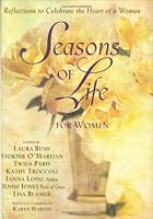 Seasons of Life for Women: Reflections to Celebrate the Heart of a Woman (Seasons of Life Meditations) (Seasons of Life Meditations)