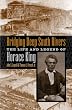 Bridging Deep South Rivers: The Life and Legend of Horace King