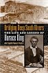 Bridging Deep South Rivers: The Life and Legend of Horace King