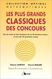 Les Plus Grands Classiques du concours : Mathématiques - Prépas Economiques et Commerciales