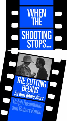 When The Shooting Stops ... The Cutting Begins: A Film Editor's Story (Da Capo Paperback)