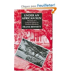 Under an African Sun: Memoirs of a Colonial Officer in Northern Rhodesia