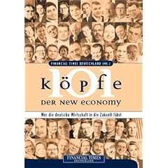 101 K�pfe der New Economy . Wer die deutsche Wirtschaft in die Zukunft f�hrt