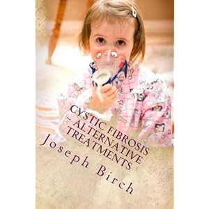 Cystic Fibrosis ~ Alternative treatments