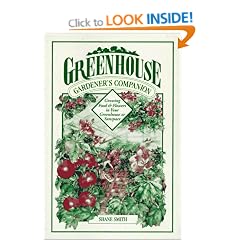 Greenhouse Gardener's Companion: Growing Food and Flowers in Your Greenhouse or Sunspace