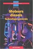 Moteurs diesels : Technologie g�n�rale, BEP-BAC PRO-BTS