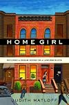 Home Girl: Building a Dream House on a Lawless Block