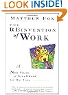 The Reinvention of Work: New Vision of Livelihood for Our Time, A