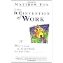 Reinvention Of Work by Matthew Fox