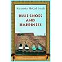 Blue Shoes and Happiness: The New Novel in the No. 1 Ladies' Detective Agency Series