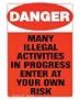 Danger! Many Illegal Activities In Progress Sign