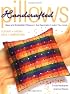 Handcrafted Pillows: Sew and Embellish Pillows in the Decorator Looks You Love