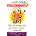 What Men Want: Three Professional Men Reveal What it Takes to Make a Man Yours