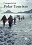 Prospects for Polar Tourism