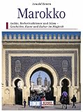 DUMONT KUNST REISEF&Uuml;HRER Marokko: Antike, Berbertraditionen und Islam - Geschichte, Kunst und Kultur im Maghreb